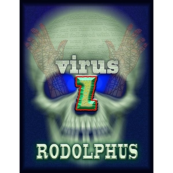 Virus Z: Beginning of the End, Rodolphus