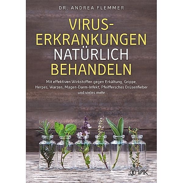 Viruserkrankungen natürlich behandeln, Andrea Flemmer