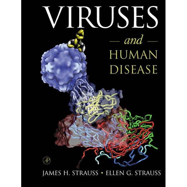 Viruses and Human Disease, Ellen G. Strauss, James H. Strauss