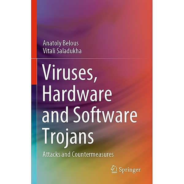 Viruses, Hardware and Software Trojans, Anatoly Belous, Vitali Saladukha