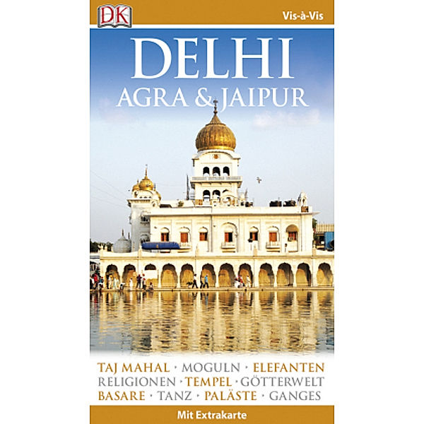 Vis-à-Vis Reiseführer Delhi, Agra & Jaipur, m. 1 Karte