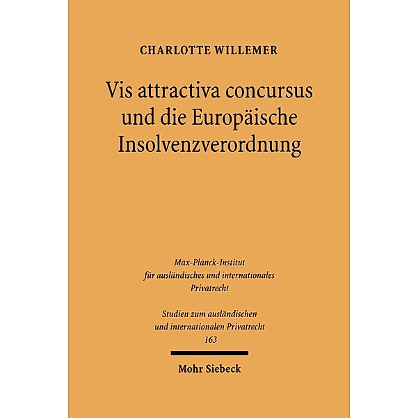 Vis attractiva concursus und die Europäische Insolvenzverordnung, Charlotte Willemer