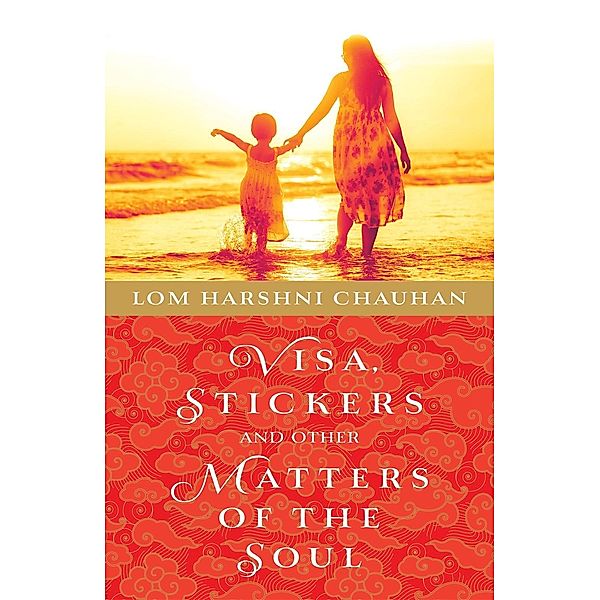 Visa, Stickers and Other Matters of the Soul, Lom Harshni Chauhan