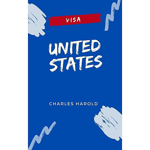 Visa: United States, Charles Harold