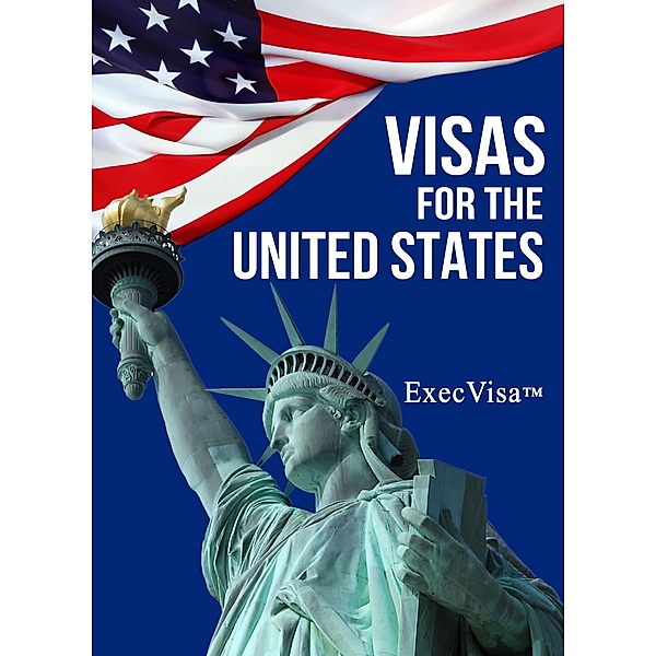 Visas for the United States - ExecVisa, Execvisa