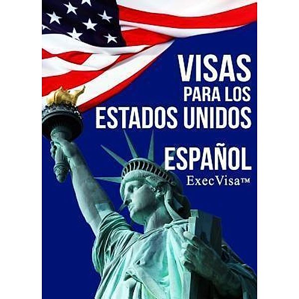 Visas para los Estados Unidos / ExecVisa, Execvisa