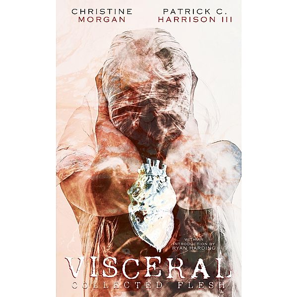 Visceral, Patrick C. Harrison Iii