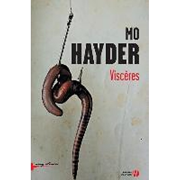 Viscères, Mo Hayder