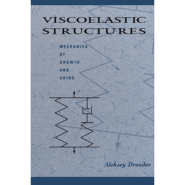 Viscoelastic Structures, Aleksey D. Drozdov