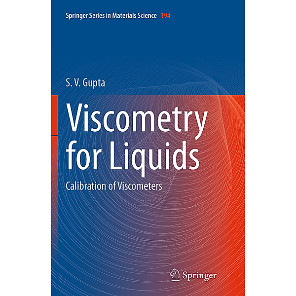 Viscometry for Liquids, S. V. Gupta