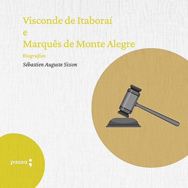 Visconde de Itaboraí e Marquês de Monte Alegre - biografias, Sébastien Auguste Sisson