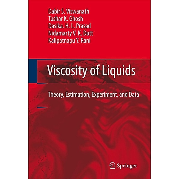 Viscosity of Liquids, Dabir S. Viswanath, Tushar K. Ghosh, Dasika H.L. Prasad