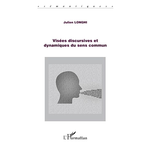 Visees discursives et dynamiques du sens commun, Julien Longhi Julien Longhi