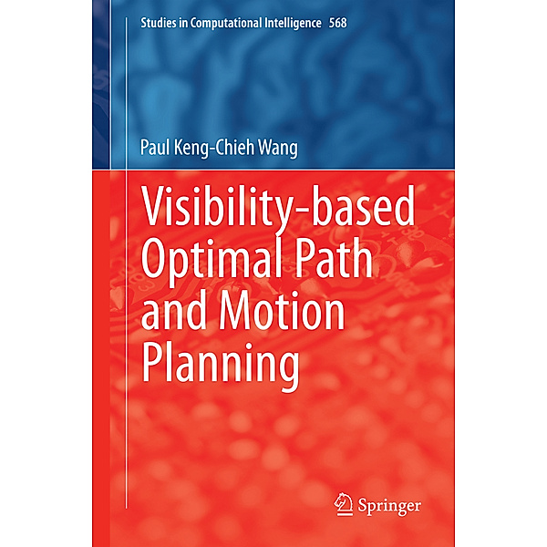 Visibility-based Optimal Path and Motion Planning, Paul Keng-Chieh Wang