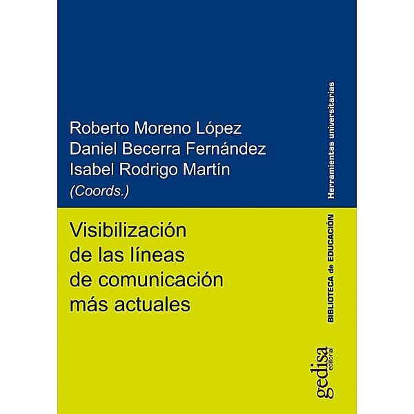 Visibilización de las líneas de comunicación más actuales, Roberto Moreno López, Daniel Becerra Fernández, Isabel Rodrigo Martín