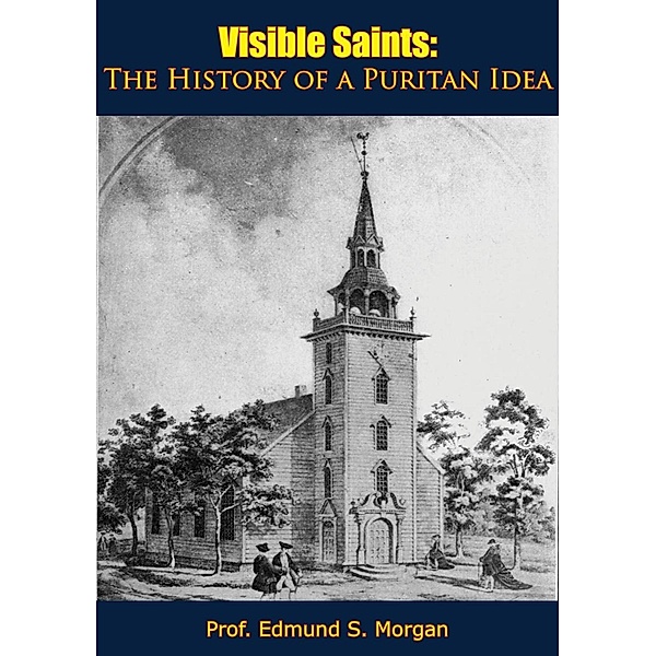 Visible Saints, Edmund S. Morgan