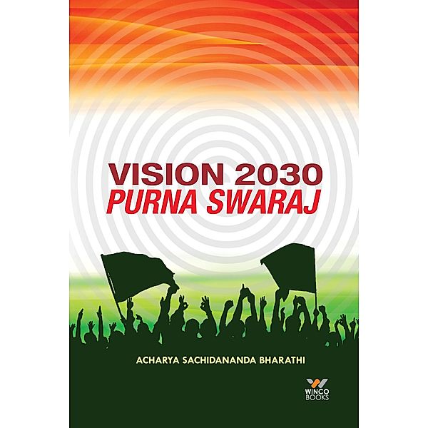 Vision 2030 - Purna Swaraj, Acharya Sachidananda Bharathi
