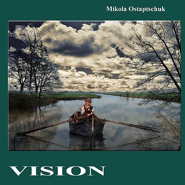 Vision, Mikola Ostaptschuk