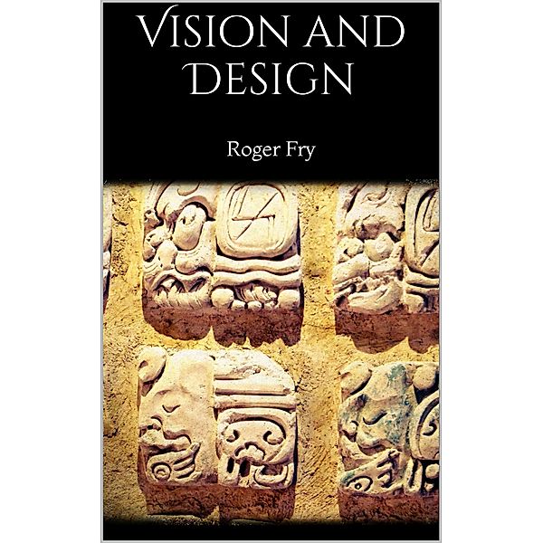 Vision and Design, Roger Fry