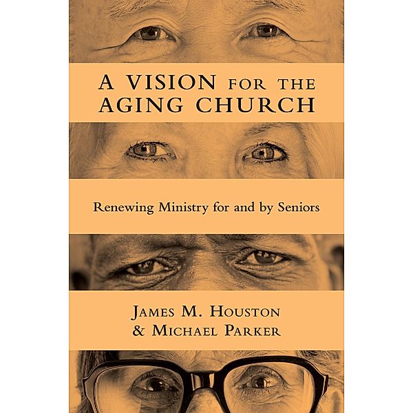 Vision for the Aging Church, James M. Houston