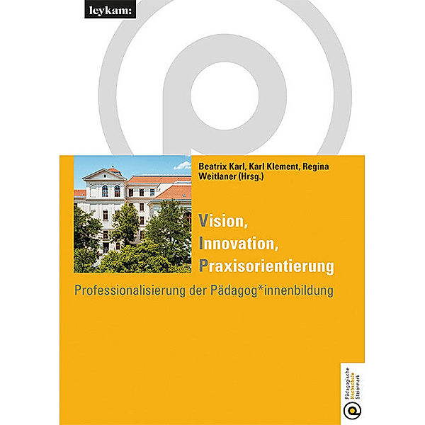 Vision Innovation Praxisorientierung Professionalisierung der Pädagog*innenbildung