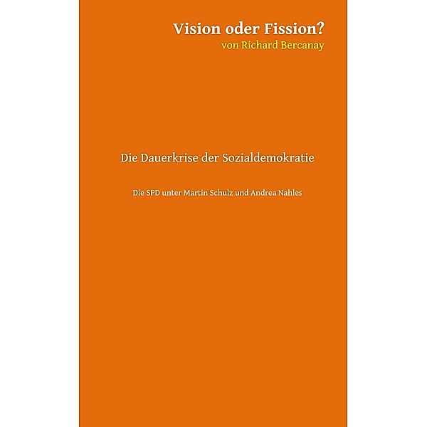 Vision oder Fission?, Richard Bercanay