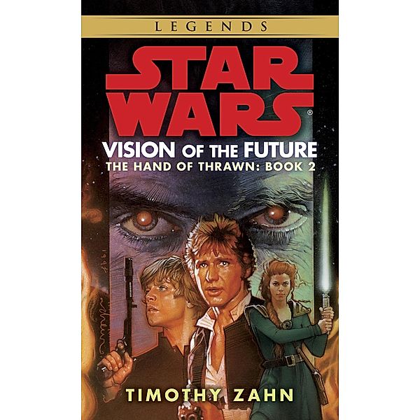 Vision of the Future: Star Wars Legends (The Hand of Thrawn) / Star Wars: The Hand of Thrawn Duology - Legends Bd.2, Timothy Zahn