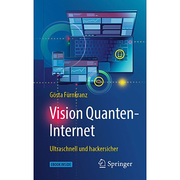 Vision Quanten-Internet, m. 1 Buch, m. 1 E-Book, Gösta Fürnkranz