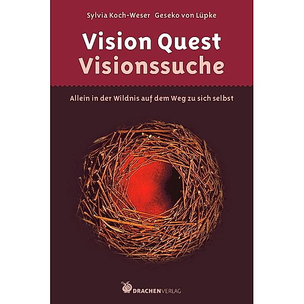 Vision Quest - Visionssuche, Sylvia Koch-Weser, Geseko von Lüpke