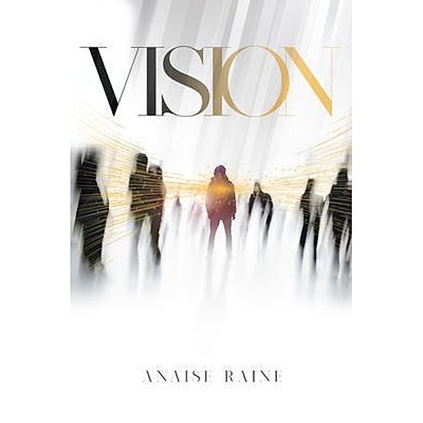Vision / Rushmore Press LLC, Anaise Raine