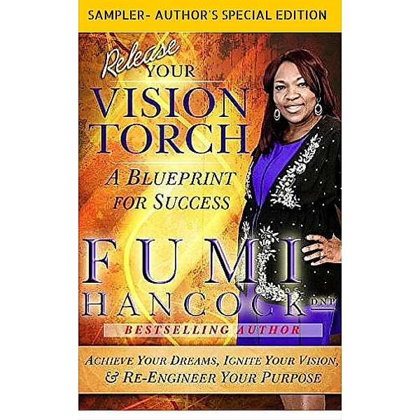 Vision Torch(TM) series Book Series: SAMPLER- AUTHOR'S SPECIAL EDITION, Fumi Hancock