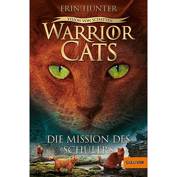 Vision von Schatten. Die Mission des Schülers / Warrior Cats Staffel 6 Bd.1, Erin Hunter