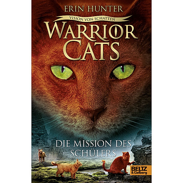 Vision von Schatten. Die Mission des Schülers / Warrior Cats Staffel 6 Bd.1, Erin Hunter