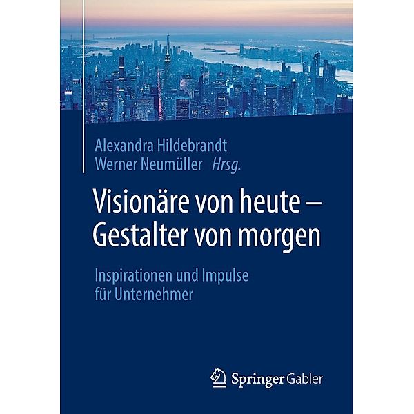 Visionäre von heute - Gestalter von morgen