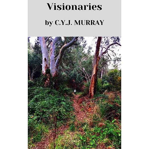 Visionaries, C. Y. J. Murray