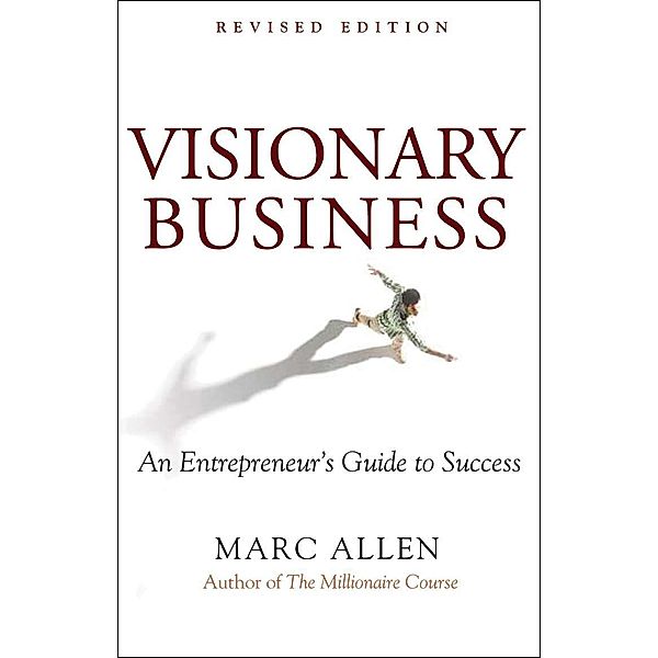 Visionary Business, Marc Allen