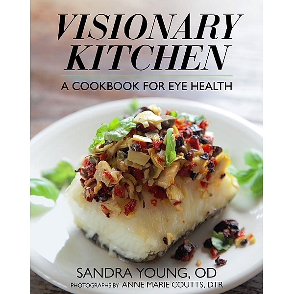 Visionary Kitchen, OD & Anne Marie Coutts Sandra Young