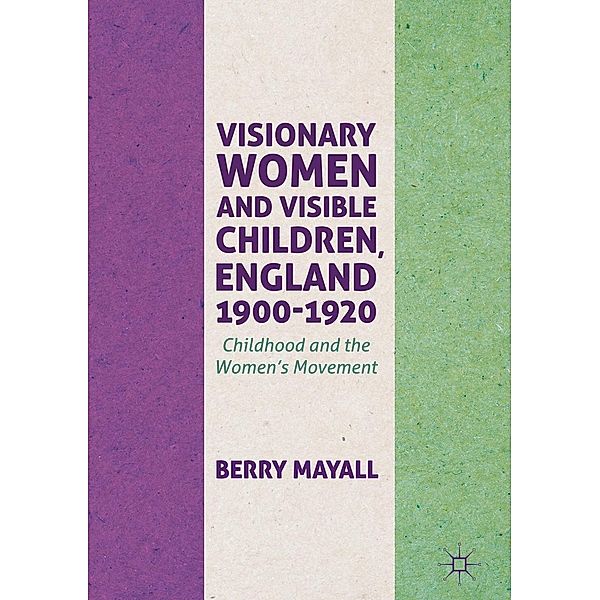 Visionary Women and Visible Children, England 1900-1920 / Progress in Mathematics, Berry Mayall