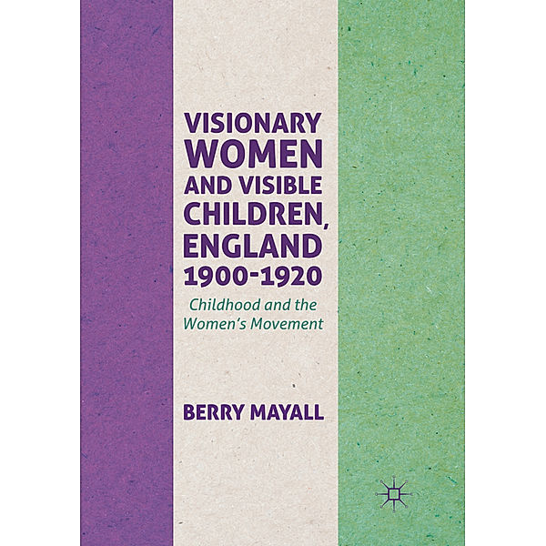 Visionary Women and Visible Children, England 1900-1920, Berry Mayall