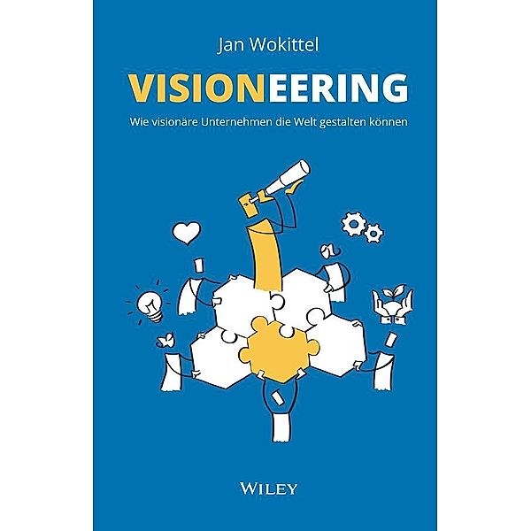 Visioneering, Jan Wokittel