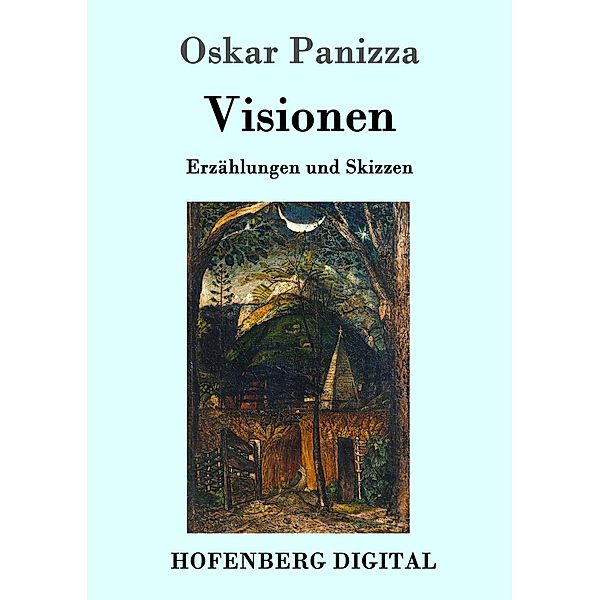 Visionen, Oskar Panizza