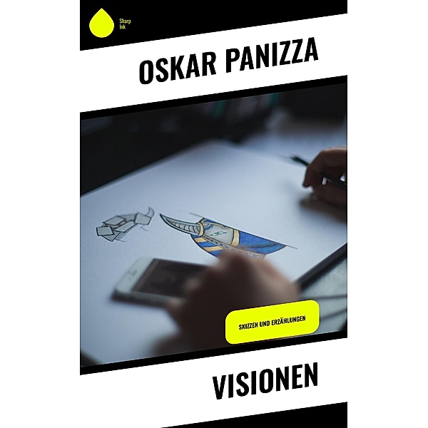 Visionen, Oskar Panizza