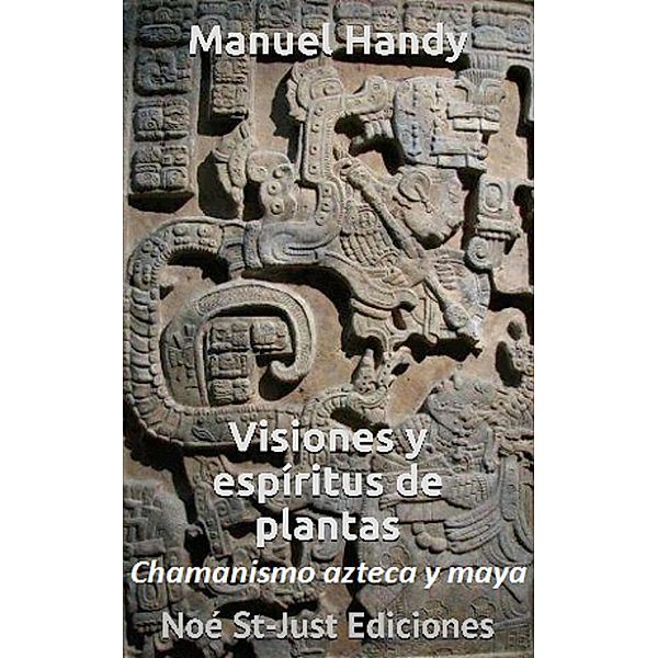 Visiones y espíritus de plantas, Manuel Handy