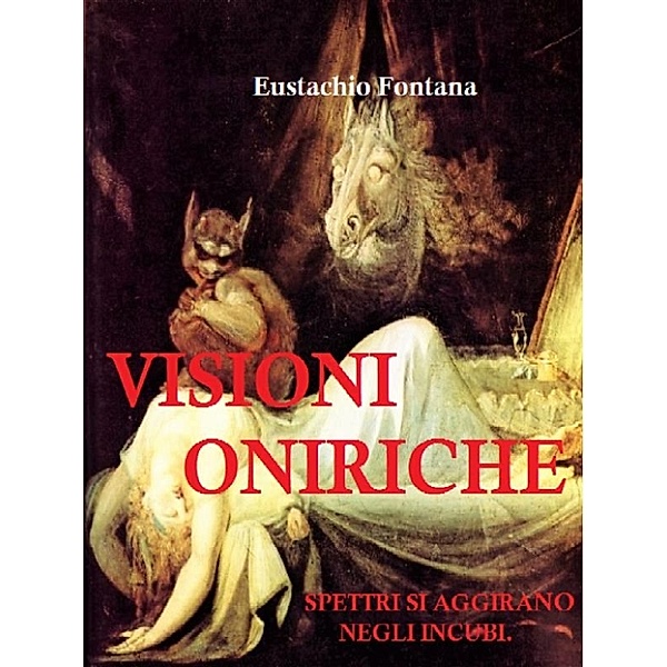 Visioni Oniriche, Eustachio Fontana