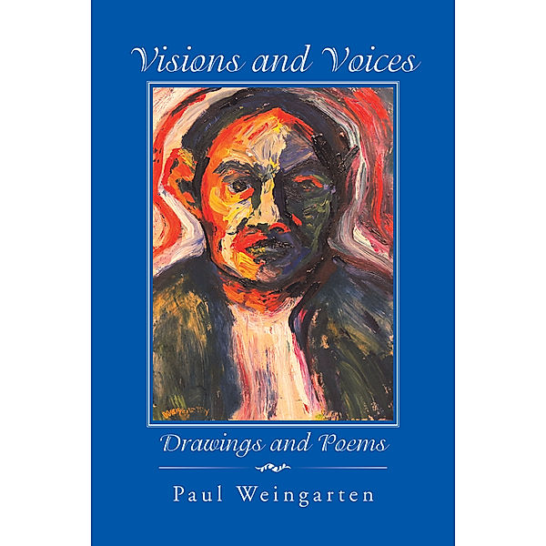 Visions and Voices, Paul Weingarten