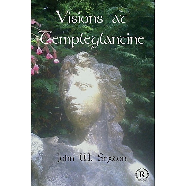 Visions At Templeglantine, John W. Sexton