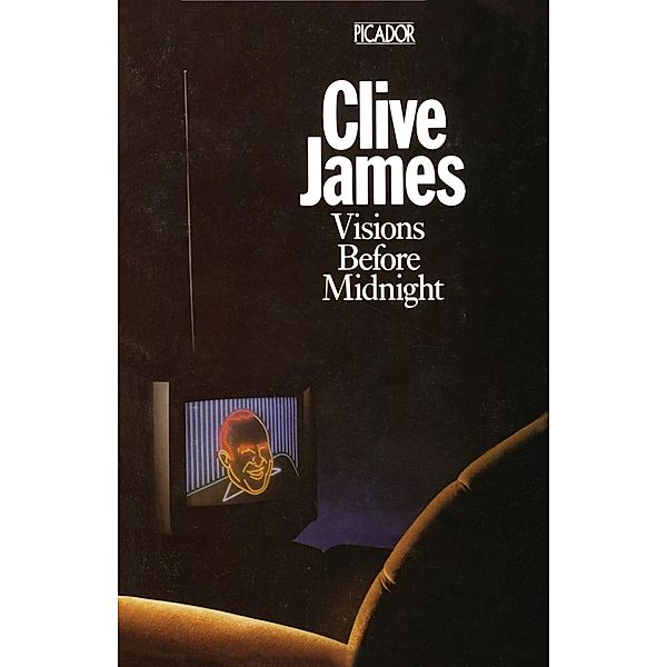 Visions Before Midnight, Clive James