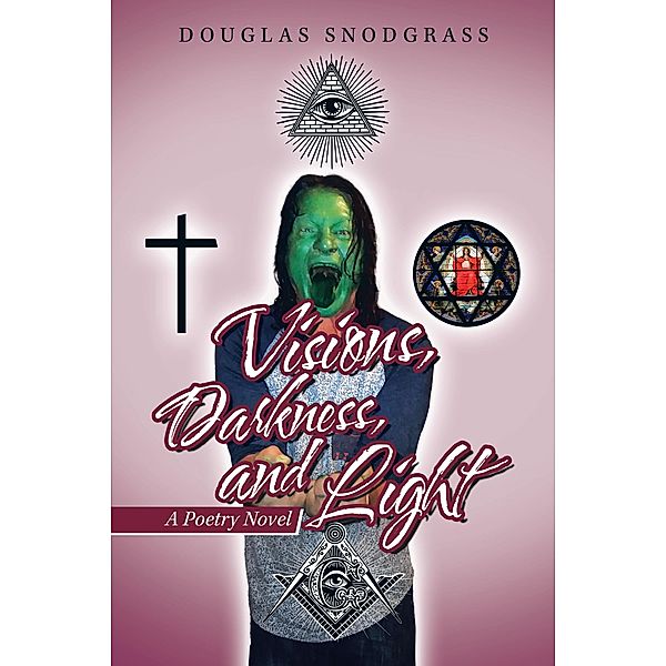Visions, Darkness, and Light, Douglas Snodgrass