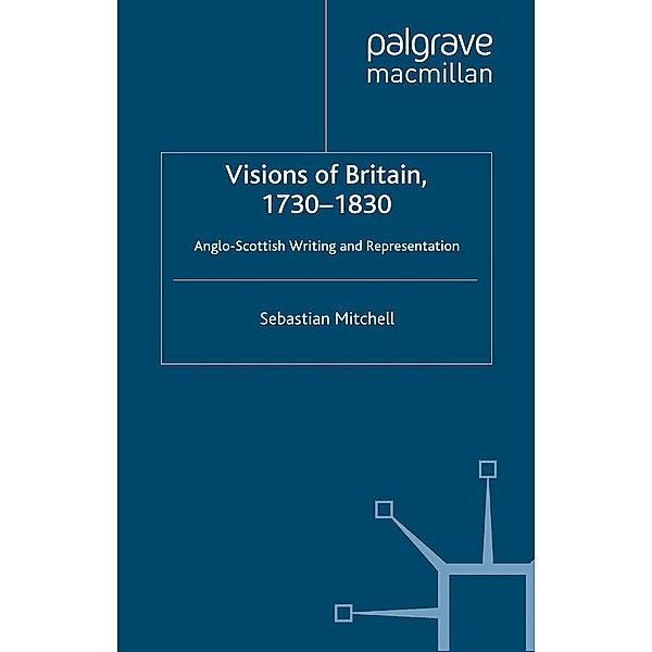 Visions of Britain, 1730-1830, Sebastian Mitchell