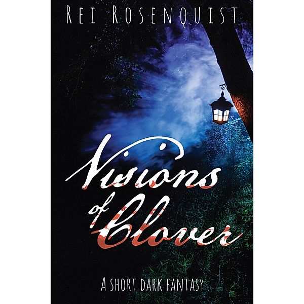 Visions of Clover (Blood Wolves, #2) / Blood Wolves, Rei Rosenquist